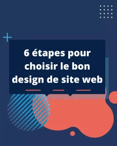 Les 6 étapes pour choisir le bon design de site web - agence web 91 et 59